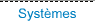 Systmes